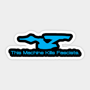 This Machine Kills Fascists Sticker